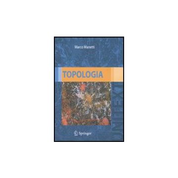Topologia - Manetti Marco - Springer Verlag Italia - 9788847007567