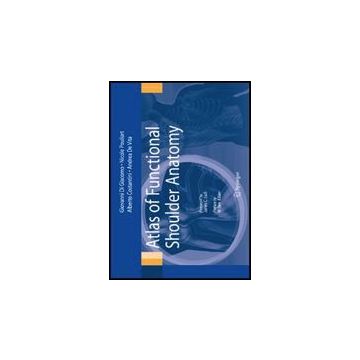 Atlas Of Functional Shoulder Anatomy - Di Giacomo Giovanni; Pouliart Nicole; Costantini Alberto - Springer Verlag Italia - 9788847007581
