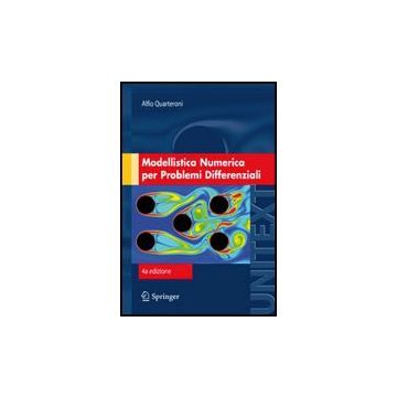 Modellistica Numerica Per Problemi Differenziali - Quarteroni Alfio - Springer Verlag Italia - 9788847008410