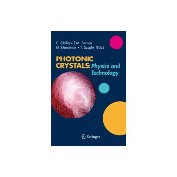 Photonic Crystal. Physics And Technology - Sibilia C. ; Benson T. M. ; Marciniak M.  - Springer Verlag Italia - 9788847008434