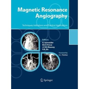 Magnetic Resonance Angiography. Techniques, Indications And Practical  Applications -  - Springer Verlag Italia - 9788847008830