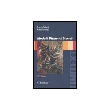 Modelli Dinamici Discreti - Salinelli Ernesto; Tomarelli Franco - Springer Verlag Italia - 9788847010758
