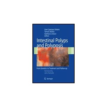 Intestinal Polyps And Polyposis: From Genetics To Treatment And Follow-up - Delaini G. G. ; Skricka T. ; Colucci G.  - Springer Verlag Italia - 9788847011236