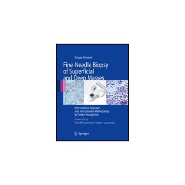 Fine-needle Biopsy Of Superficial And Deep Masses. Interventional Approach And  Interpretation Methodology By Pattern Recognition - Gherardi Giorgio - Springer Verlag Italia - 9788847014329