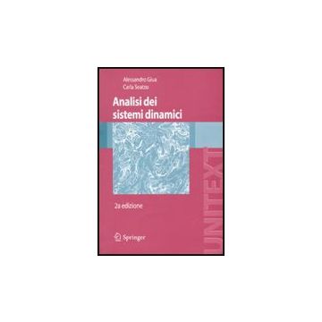 Analisi Dei Sistemi Dinamici 2/ed. - Giua Alessandro; Seatzu Carla - Springer Verlag Italia - 9788847014831