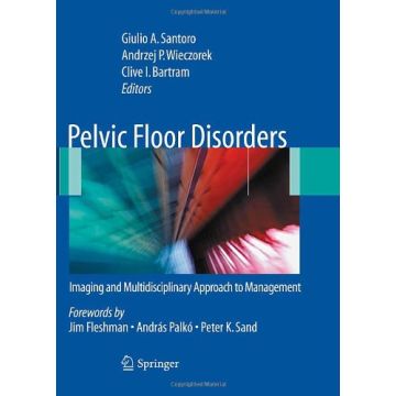 Pelvic Floor Disorders. Imaging And Multidisciplinary Approach To Management - Santoro G. A. ; Wieczorek A. P. ; Bartram C. I.  - Springer Verlag Italia - 9788847015418