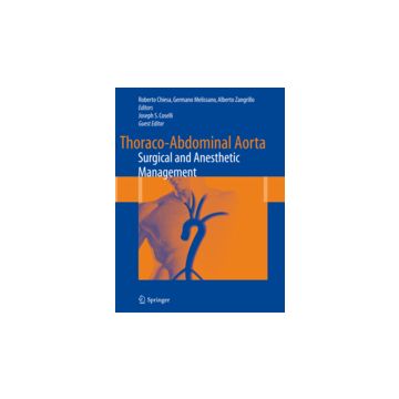 Thoraco-abdominal Aorta Surgical And Anesthetic Management - Chiesa R. ; Melissano G. ; Zangrillo A.  - Springer Verlag Italia - 9788847018563