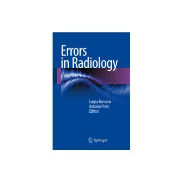 Errors In Radiology - Romano L. ; Pinto A.  - Springer Verlag Italia - 9788847023383