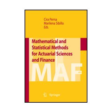 Mathematical And Statistical Methods For Actuarial Sciences And Finance - Perna C. ; Sibillo M.  - Springer Verlag Italia - 9788847023413