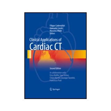 Clinical Applications Of Cardiac Ct - Cademartiri F. ; Casolo G. ; Midiri M.  - Springer Verlag Italia - 9788847025219