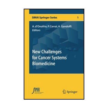 New Challenges For Cancer Systems Biomedicine - D'onofrio A. ; Cerrai P. ; Gandolfi A.  - Springer Verlag Italia - 9788847025707