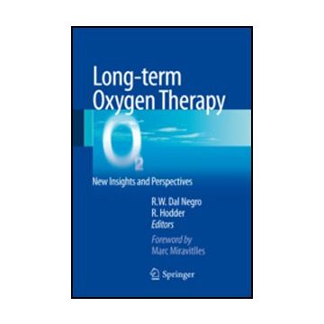 Long-term Oxygen Therapy. New Insights And Perspectives - Dal Negro R. E. ; Hodder R.  - Springer Verlag Italia - 9788847025790