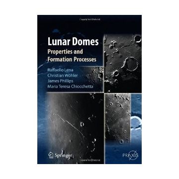 Lunar Domes. Properties And Fornation Processes -  - Springer Verlag Italia - 9788847026360