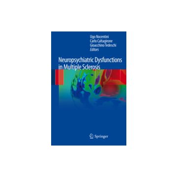 Neuropsychiatric Dysfunction In Multiple Sclerosis - Nocentini U. ; Caltagirone C. ; Tedeschi G.  - Springer Verlag Italia - 9788847026759