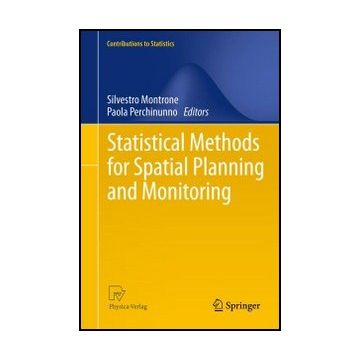 Statistical Methods For Spatial Planning And Monitoring - Montrone Silvestro; Perchinunno Paola - Springer Verlag Italia - 9788847027503