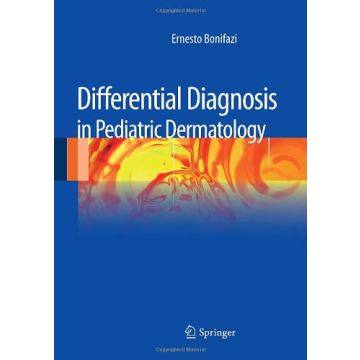 Differential Diagnosis In Pediatric Dermatology - Bonifazi Ernesto - Springer Verlag Italia - 9788847028586