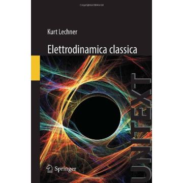 Elettrodinamica Classica - Lechner Kurt - Springer Verlag Italia - 9788847052109