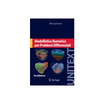 Modellistica Numerica Per Problemi Differenziali - Quarteroni Alfio - Springer Verlag Italia - 9788847052550