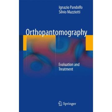 Orthopantomography - Pandolfo Ignazio; Mazziotti Silvio - Springer Verlag Italia - 9788847052888