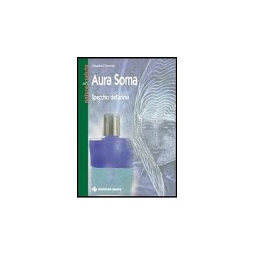 Aura Soma. Specchio Dell'anima