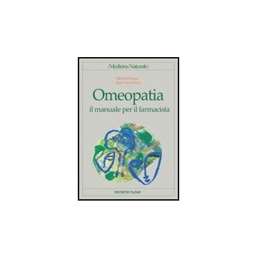 Omeopatia. Il Manuale Per Il Farmacista