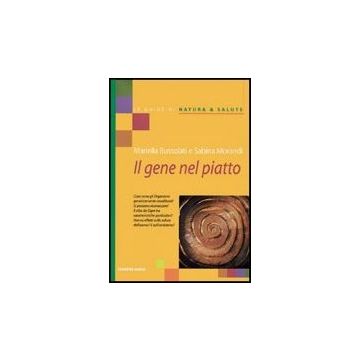 Il Gene Nel Piatto  Riconoscere? Il Cibo Da Ogm Ha Caratteristiche Particolari? ... 