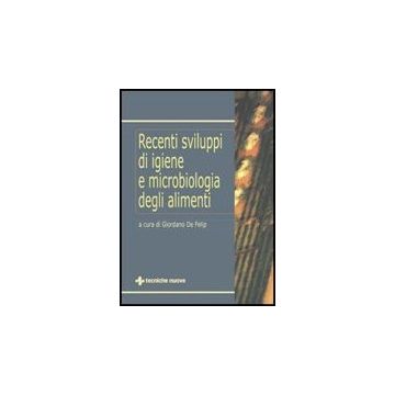 Recenti Sviluppi Di Igiene E Microbiologia Degli Alimenti