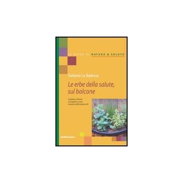 Le Erbe Della Salute Sul Balcone  Officinali Piu' Utili