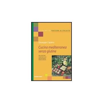 Cucina Mediterranea Senza Glutine