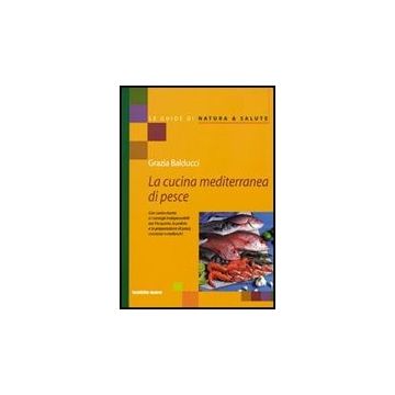 La Cucina Mediterranea Di Pesce  L'acquisto, La Pulizia E La Preparazione Di Pesci, Crostacei E Molluschi