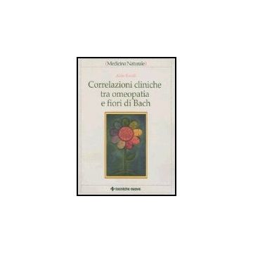 Correlazioni Cliniche Tra Omeopatia E Fiori Di Bach
