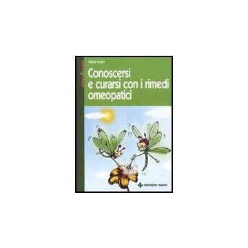 Conoscersi E Curarsi Con I Rimedi Omeopatici