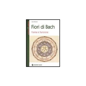 Fiori Di Bach. Forma E Funzione