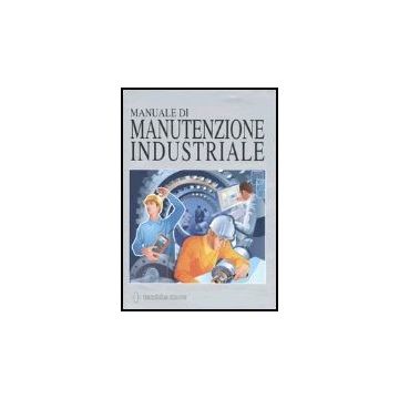 Manuale Di Manutenzione Industriale