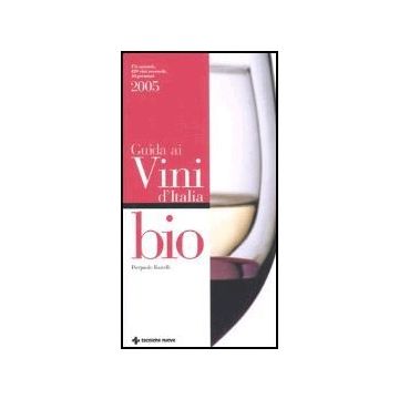 Guida Ai Vini D'italia Bio 2005