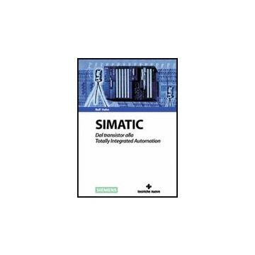 Simatic. Dal Transistor Alla Totality Integrated Automation