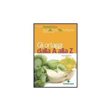 Gli Ortaggi Dalla A Alla Z