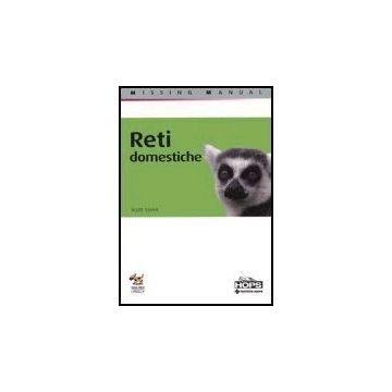Reti Domestiche. Missing Manual