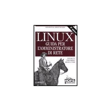 Linux. Guida Per L'amministratore Di Rete
