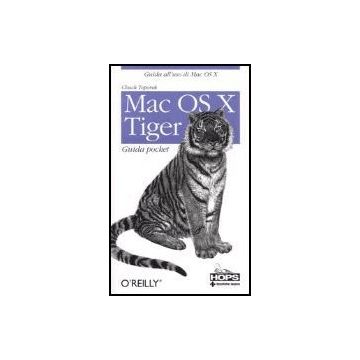 Mac Os X Tiger. Guida Pocket