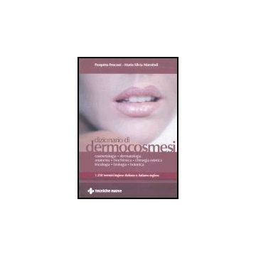 Dizionario Di Dermocosmesi. 1250 Termini Inglese-italiano E Italiano-inglese