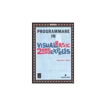 Programmare In Visual Basic 2005 Express