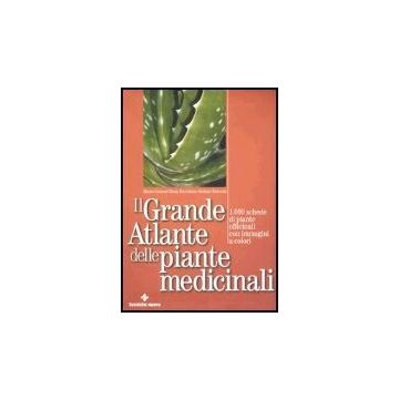 Il Grande Atlante Delle Piante Medicinali
