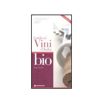 Guida Ai Vini D'italia Bio 2007