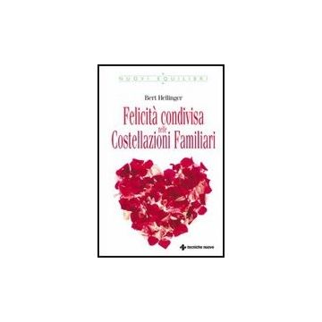 Felicita' Condivisa Nelle Costellazioni Familiari