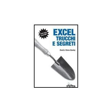 Excel 2007. Trucchi E Segreti