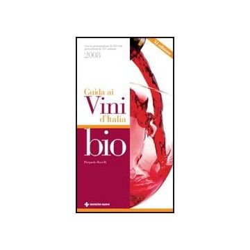 Guida Ai Vini D'italia Bio 2008