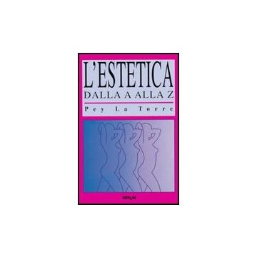L' Estetica Dalla A Alla Z