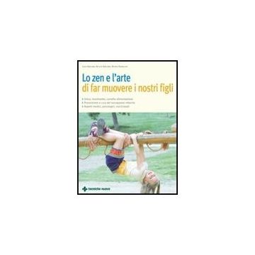 Lo Zen E L'arte Di Far Muovere I Nostri Figli