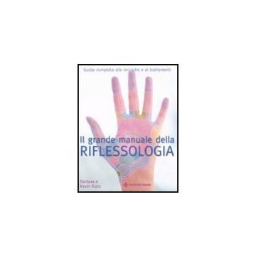 Il Grande Manuale Della Riflessologia 